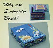 Why Not Embroider Boxes
