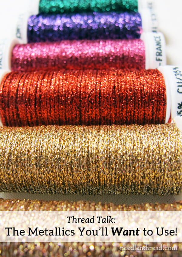 Thread Talk: The Metallics You Want to Use! –