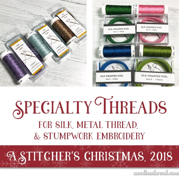 A Stitcher's Christmas 2018: Silk & Metal Specialty Threads –