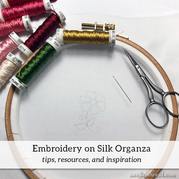 Embroidering on Silk Organza: Tips, Resources, and Inspiration