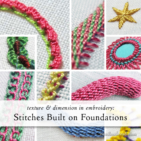 Stitches Built on Foundations: Texture & Dimension in Embroidery –
